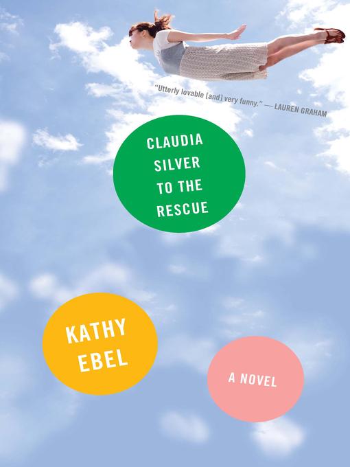 Title details for Claudia Silver to the Rescue by Kathy Ebel - Available